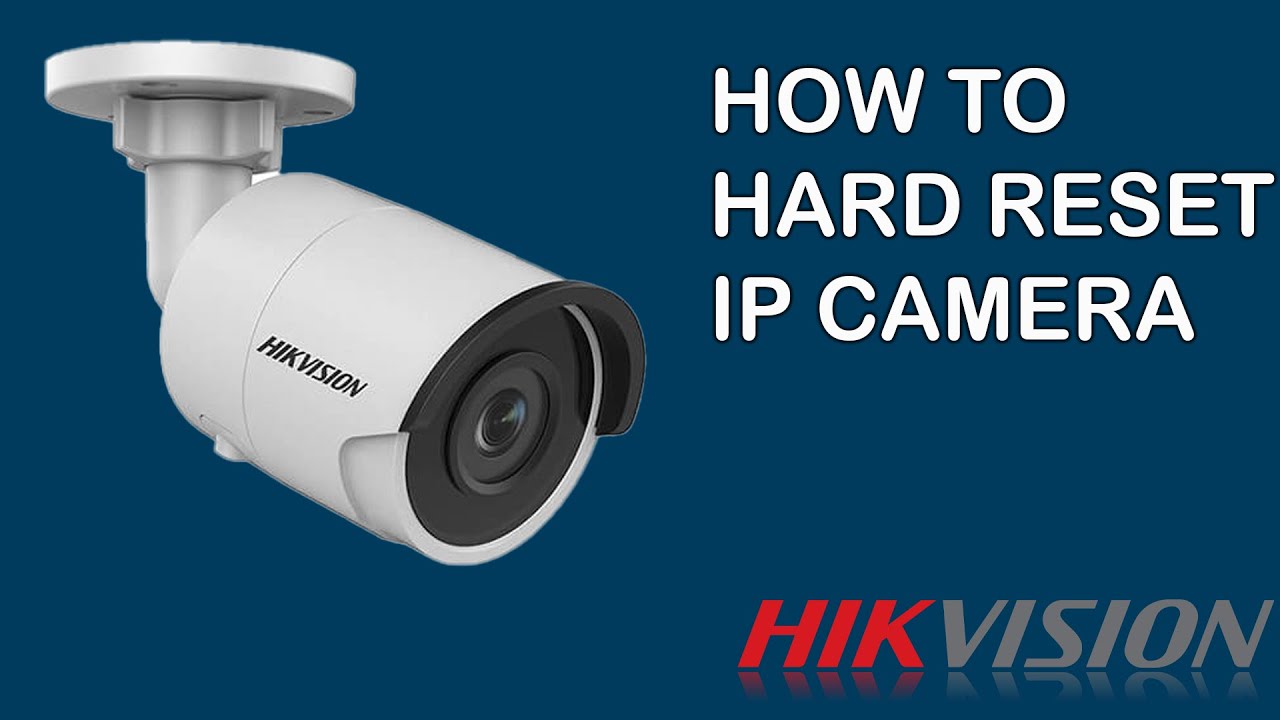 How to Reset Hikvision IP Camera CCTV Camera YouTube