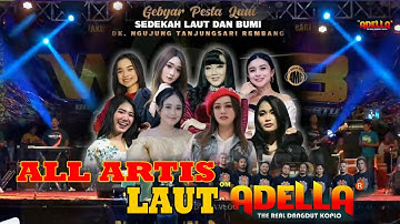 LAUT - ALL ARTIS | LIVE OM ADELLA TANJUNGSARI REMBANG