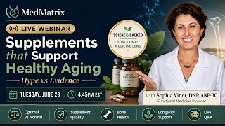 [LIVE]The Med Matrix Method - Supplements that Support Healthy Aging: Hype vs Evidence 📱