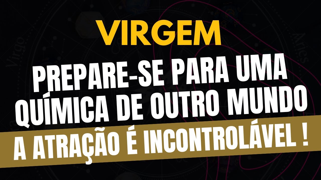 VIRGEM♍️ A ATRAÇÃO É INCONTROLÁVEL! PREPARE-SE PARA UMA QUÍMICA DE OUTRO MUNDO