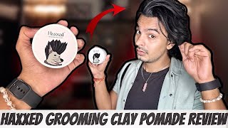 Haxxed Clay Pomade Review | Worth Buying?