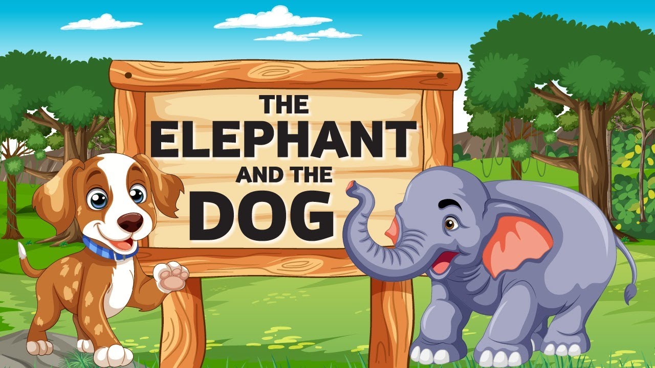 The Elephant And The Dog Story  || Kids Moral Story || 