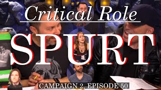 Spurt – Critical Role (C2E50)