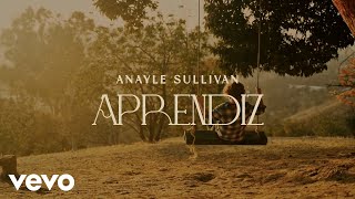 Anayle Sullivan - Aprendiz (Lyric Video)