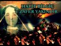 Halit Bilgiç Zafer Yakındır 