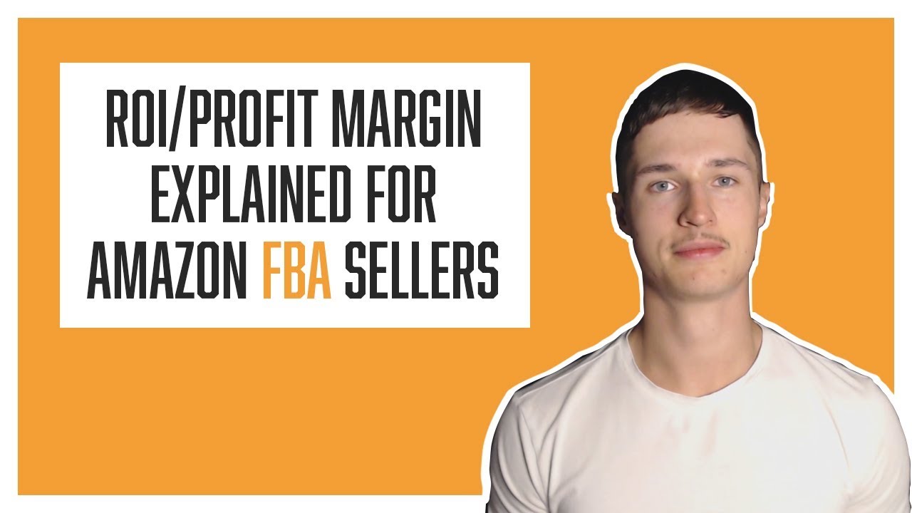 ROI and Profit Margin Explained For Amazon FBA UK Sellers - YouTube