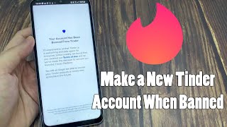 How Do You Make a New Tinder Account When Banned (UPDATED 2024)