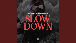 Slow Down - Dylerz, Jared Moreno