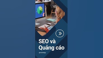 SEO và quảng cáo Google Ads: Nên chọn cái nào?