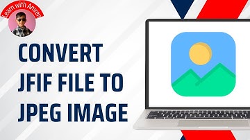 How to convert a JFIF file to a JPEG image (Tutorial 2025)