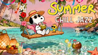 Summer Chill Jazz with Snoopy 🌺🌊 Gentle Jazz for Seaside Sunsets at Snoopy Station