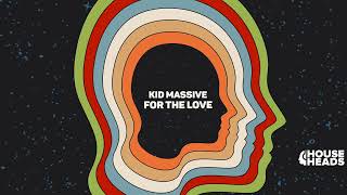 Kid Massive - For The Love Resimi