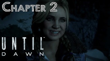 Until Dawn - Everyone Lives Playthrough - Chapter 2 - Part 1