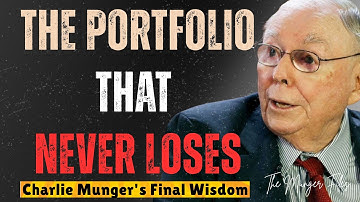 Charlie Munger: How To Build A Stock Portfolio That Always Wins