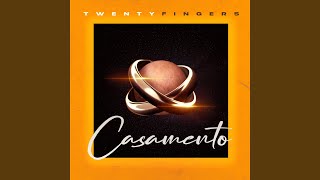 Casamento - Twenty Fingers
