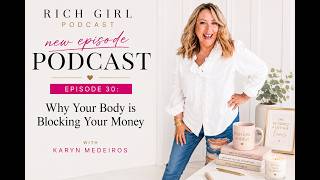 S2 E30 - Why Your Body is Blocking Your Money
