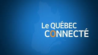 Le Québec Connecté - 10 mai 2024