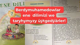 #316DWT #Berdymuhamedowlar ene dilimizi we taryhymyzy üýtgedýär!