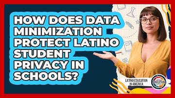 How Does Data Minimization Protect Latino Student Privacy In Schools? - Latino Education in America