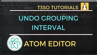 How to Change Undo Grouping Interval in Atom Editor
