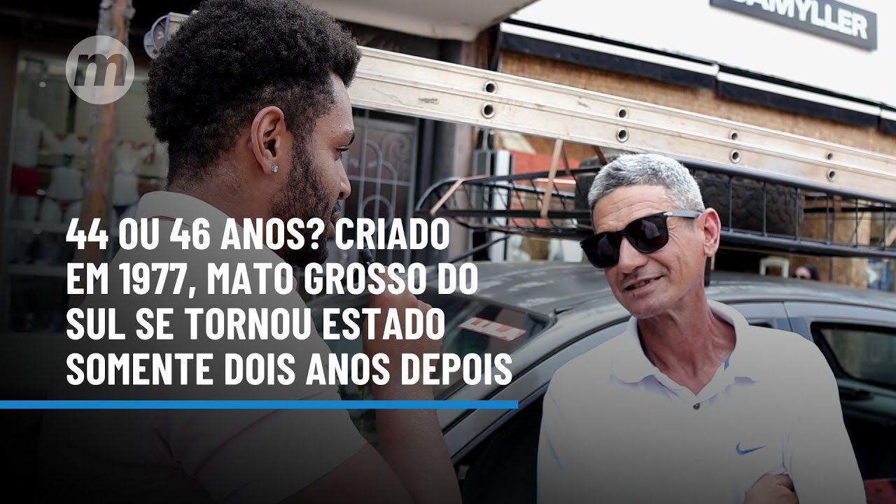 44 ou 46 anos? Criado em 1977, Mato Grosso do Sul se tornou Estado ...