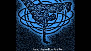 Isaac Hayes-Run Fay Run