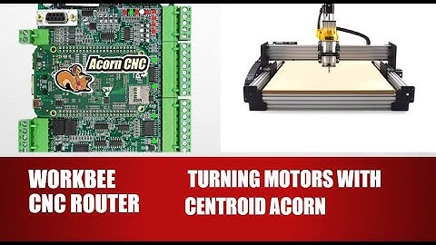 WorkBee CNC Router: Turning Motors With Centroid Acorn