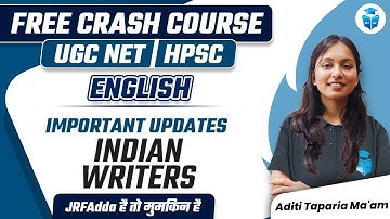 HPSC/UGC NET English 2024 | Important Indian Writers | Aditi Taparia | Paper 2 English