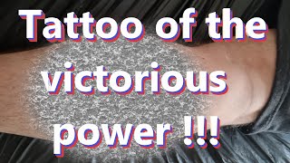 Tattoo of the victorious power !!!