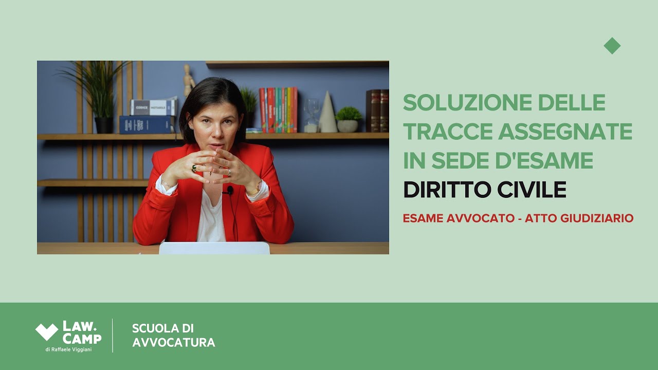 Esame Avvocato 2024 - Svolgimento traccia di Diritto Civile