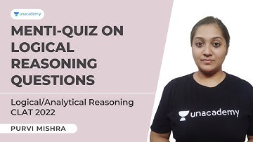 Menti-Quiz on Logical Reasoning Questions | Logical/Analytical Reasoning CLAT 2022 | Purvi Mishra