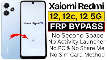 Redmi 12/12c/12 5G FRP Bypass Android 14/15 | No PC, No Sim, No Activity Launcher, No Second Space
