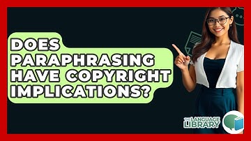 Does Paraphrasing Have Copyright Implications? - The Language Library