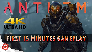 Anthem - First 15 Minutes Gameplay - 4k - Xbox One X