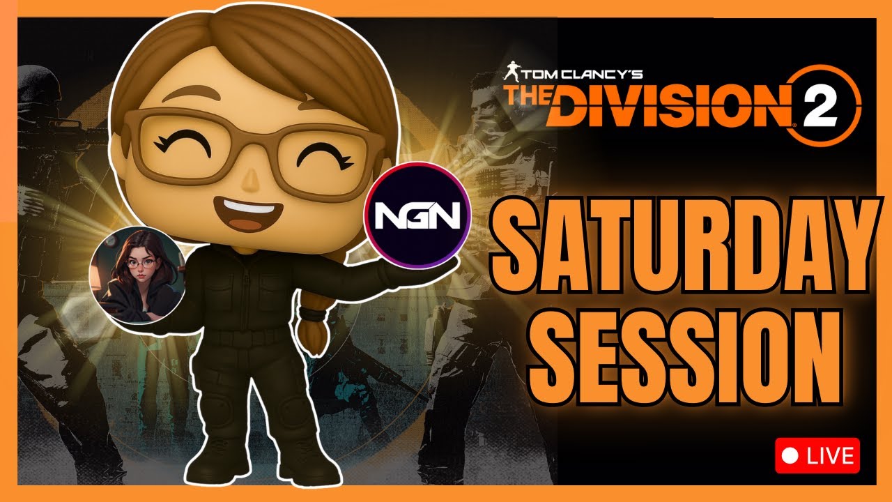 Saturday Session!🟠🧡 | The Division 2 | Live Stream - YouTube