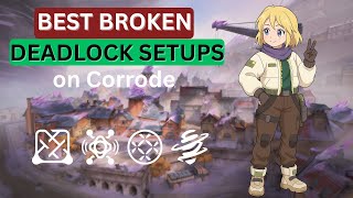 Best Deadlock Corrode Guide - *with Timestamps*
