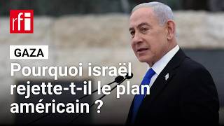 Gaza : Pourquoi Israël Rejette - T - Il Le Plan Américain Accepté Par Le Hamas ? • Rfi