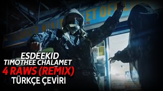Esdeekid Timothée Chalamet - 4 Raws Remix Türkçe Çeviri