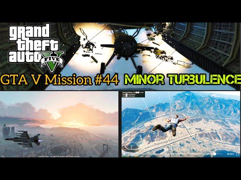 GTA V Mission 44 Minor Turbulence 