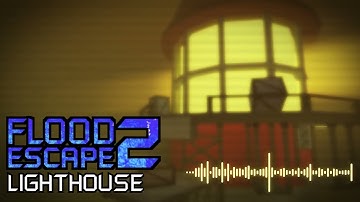 Flood Escape 2 - Lighthouse OST (updated)