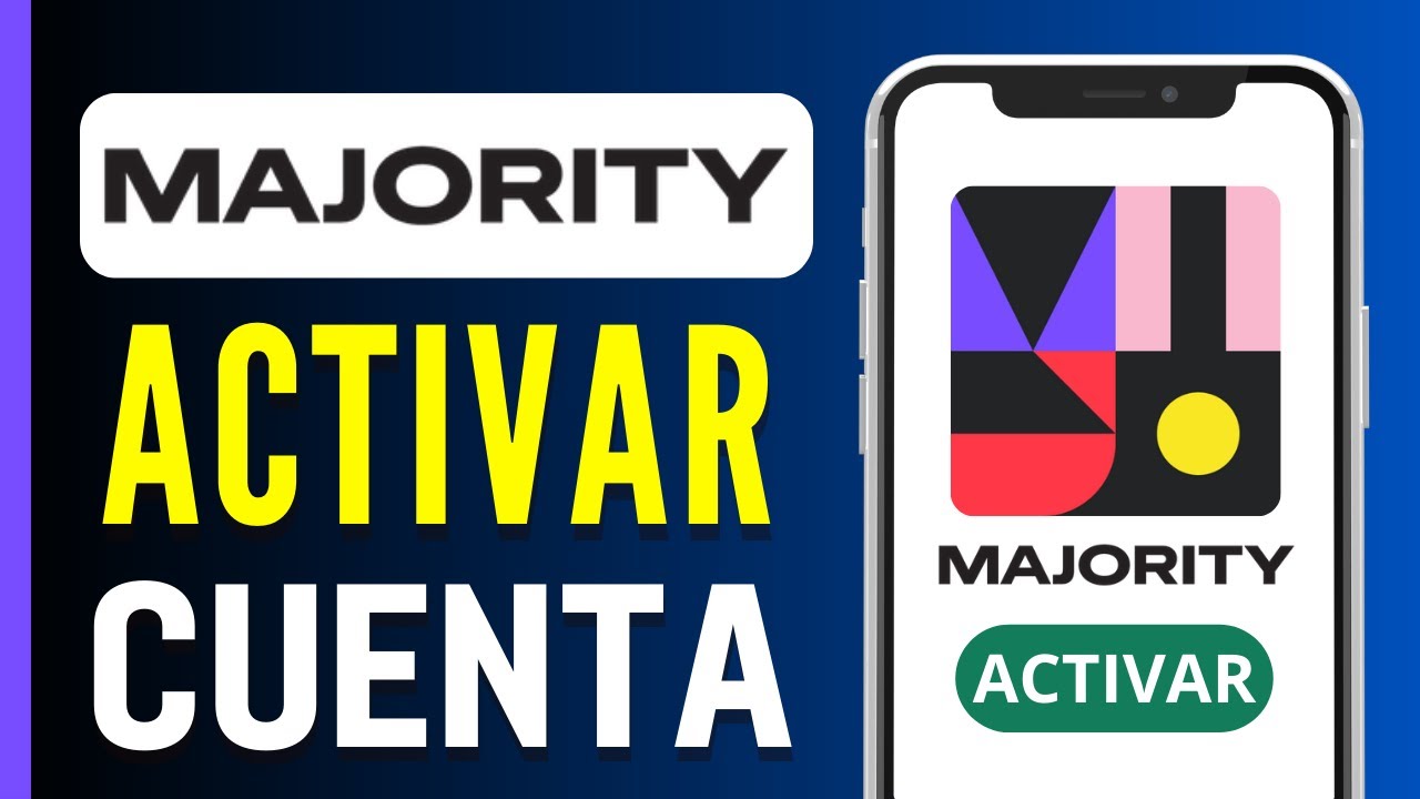 Cómo activar tu cuenta Majority en 3 pasos