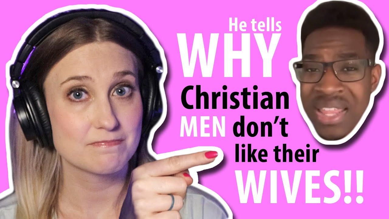 Why Christian Men Don't Like Their Wives