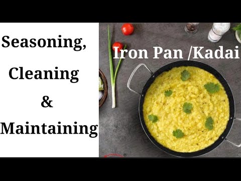 Iron Kadai Seasoning, Cleaning And Maintaining Detailed Video | Fries Recipe Demo