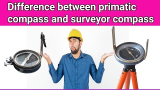 Difference between prismatic and surveyor compass