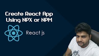 ReactJS Tutorials in Hindi | Environment Setup using NPM or NPX | Part-3