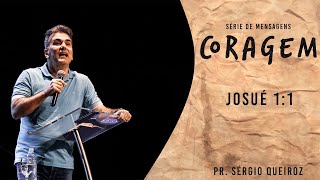 Sérgio Queiroz - Coragem - Josué 1.1-9