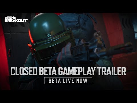 Arena Breakout | Closed Beta is live NOW!