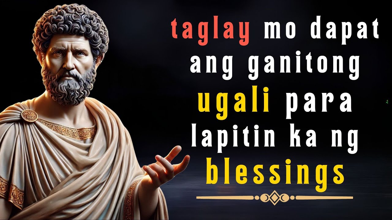 8 Katangian ng Taong Lapitin ng Blessings na Magbabago ng Buhay Mo | Stoic Philosophy