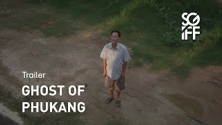 Ghost of Phukang Trailer | SGIFF 2021
