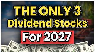 The Only 3 High-Yield Dividend Stocks You Need For 2027